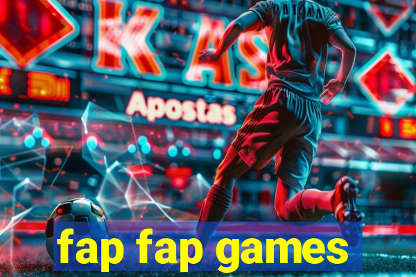 fap fap games